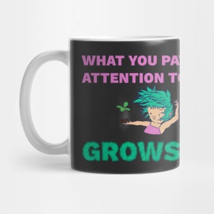 What You Pay Attention to Grows - Personal Growth Inspiration Mug